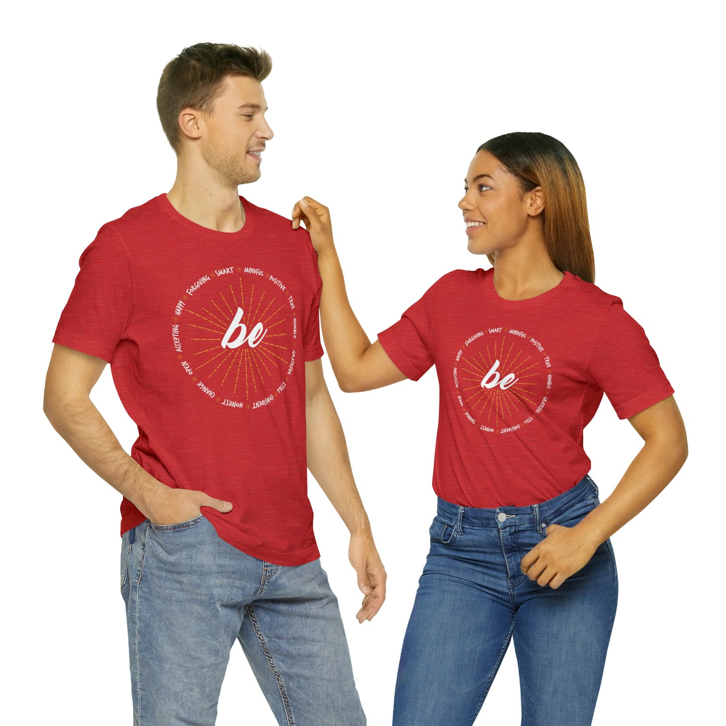Be - Unisex Jersey Short Sleeve Tee