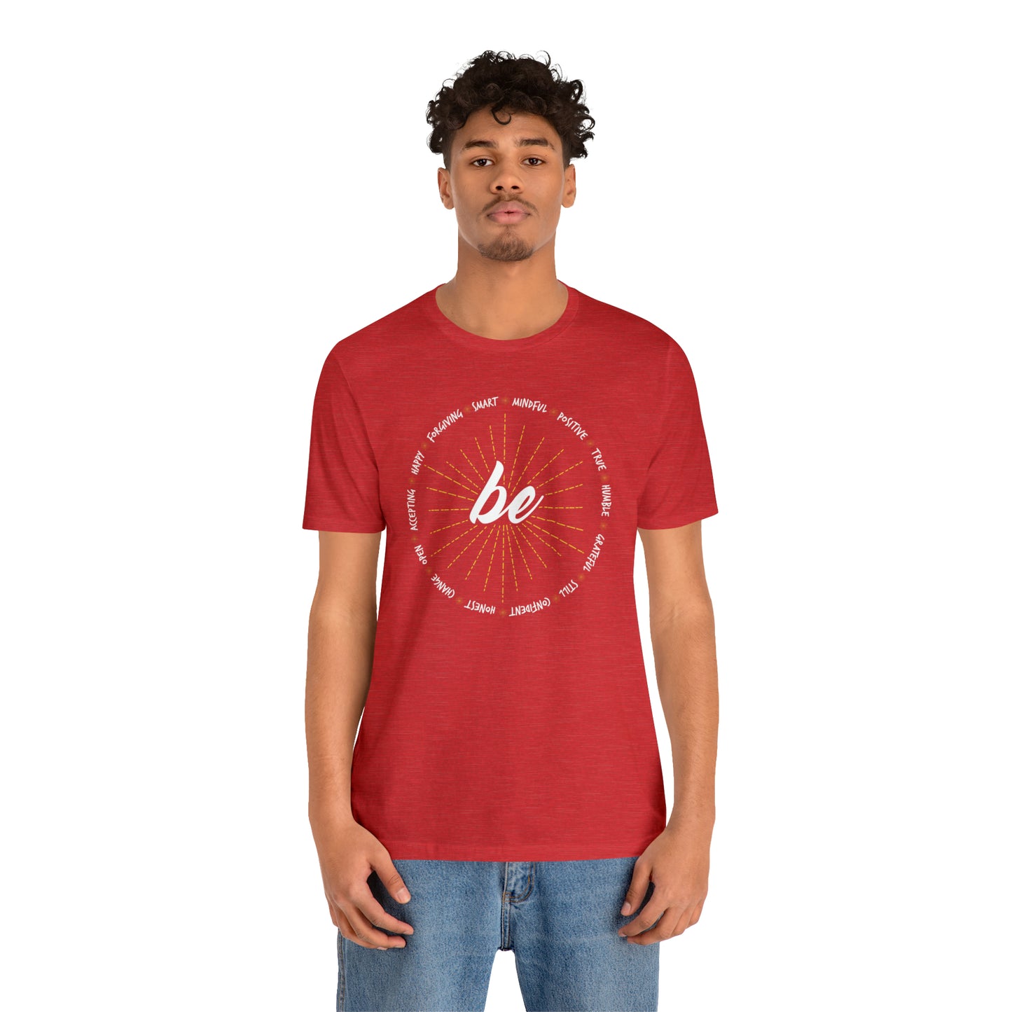 Be - Unisex Jersey Short Sleeve Tee