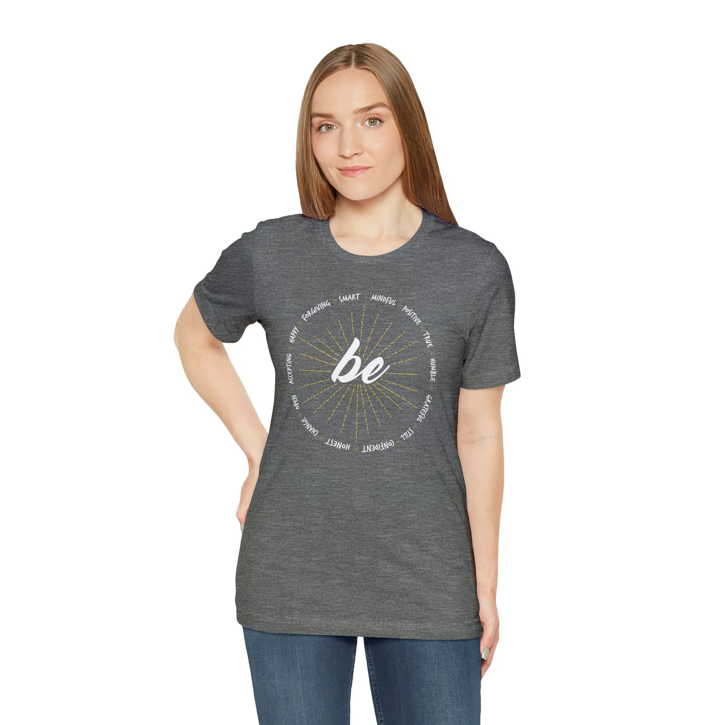 Be - Unisex Jersey Short Sleeve Tee