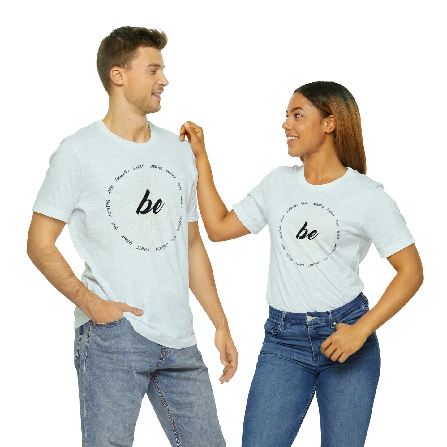Be - Unisex Jersey Short Sleeve Tee