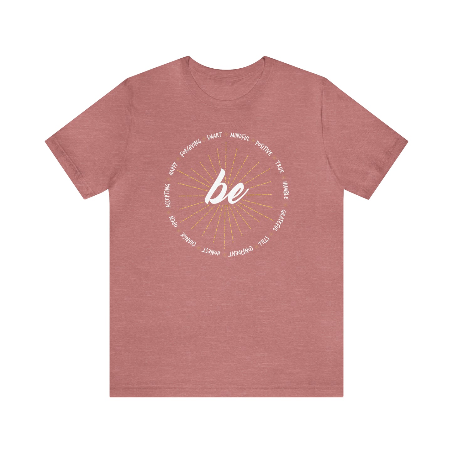 Be - Unisex Jersey Short Sleeve Tee