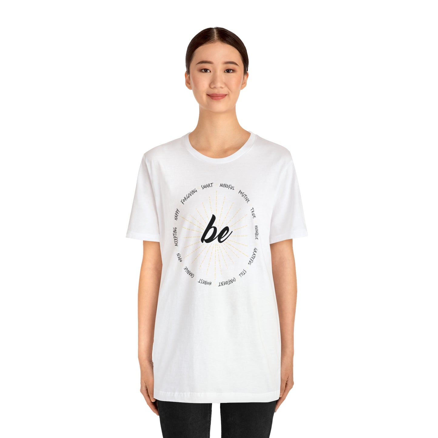 Be - Unisex Jersey Short Sleeve Tee