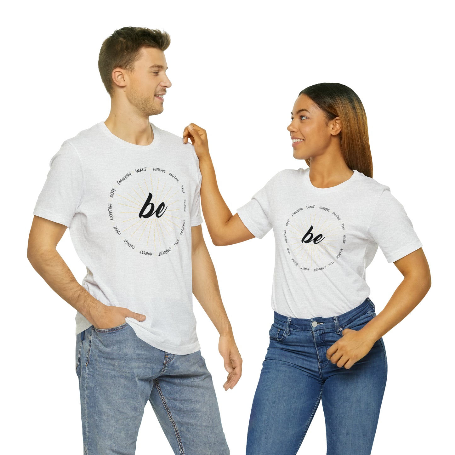 Be - Unisex Jersey Short Sleeve Tee