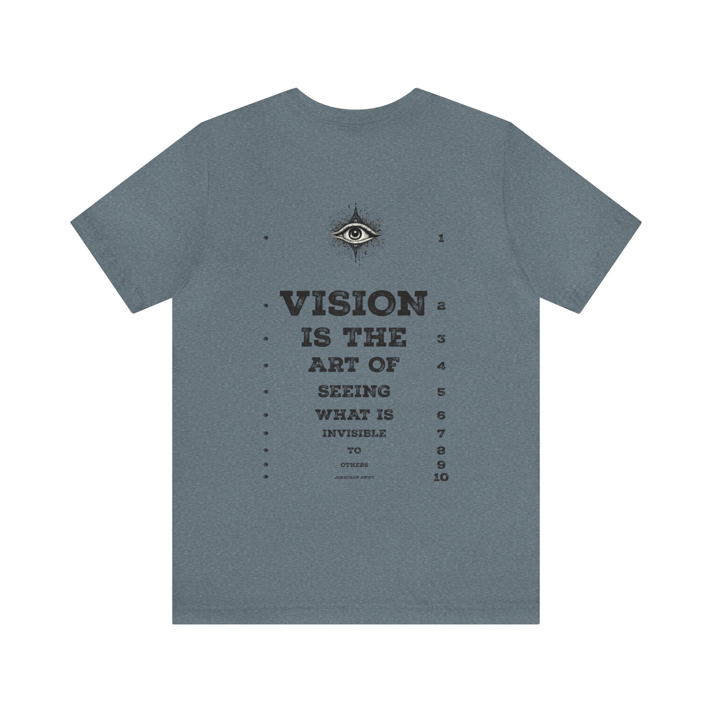 Vision is the Art of Seeing What is Invisible - Unisex Jersey Short Sleeve Tee