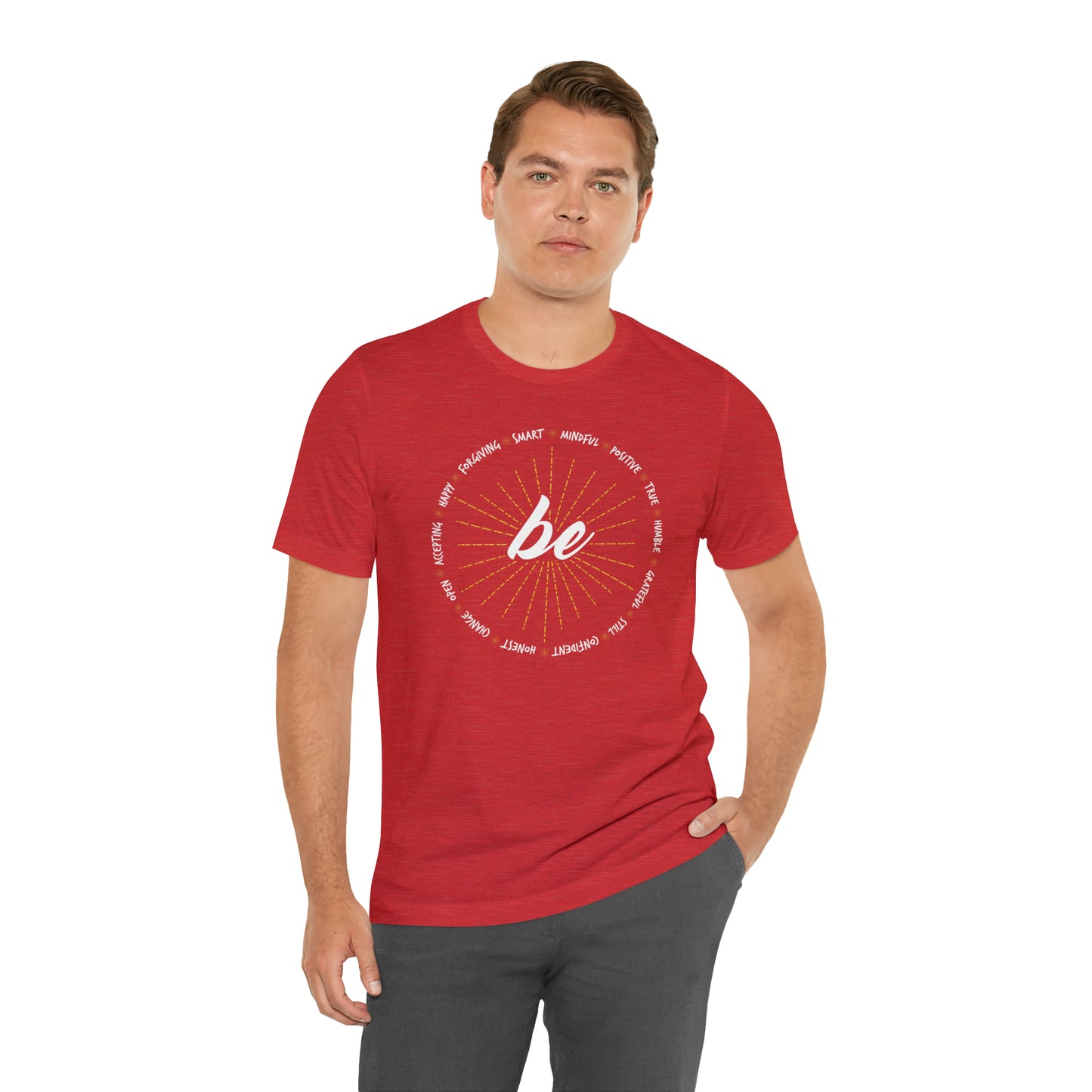 Be - Unisex Jersey Short Sleeve Tee