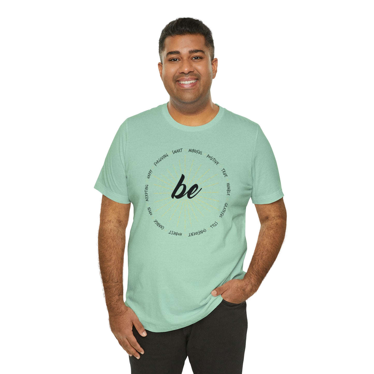 Be - Unisex Jersey Short Sleeve Tee
