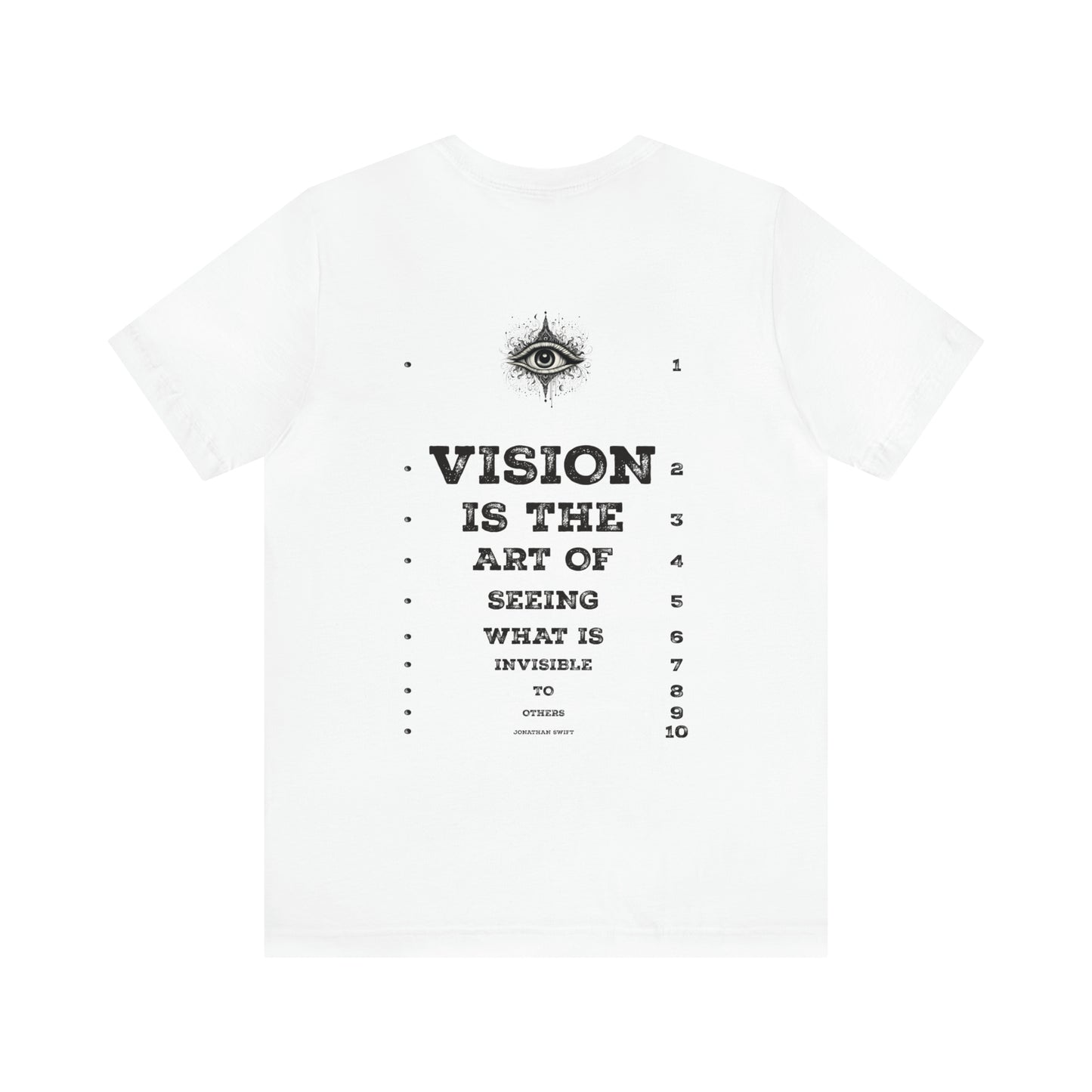 Vision is the Art of Seeing What is Invisible - Unisex Jersey Short Sleeve Tee