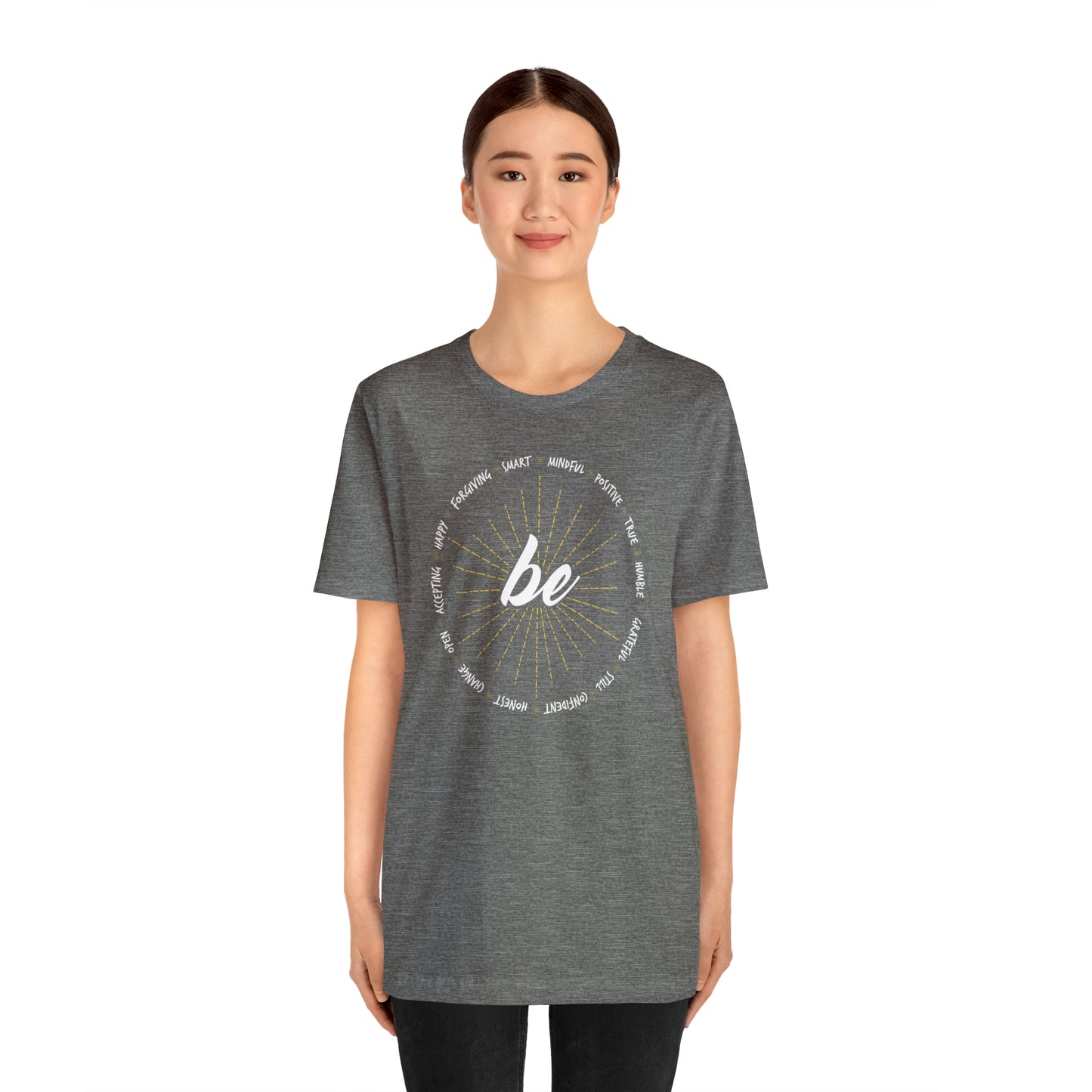 Be - Unisex Jersey Short Sleeve Tee