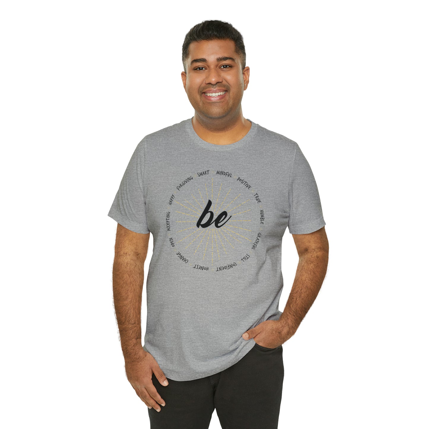 Be - Unisex Jersey Short Sleeve Tee
