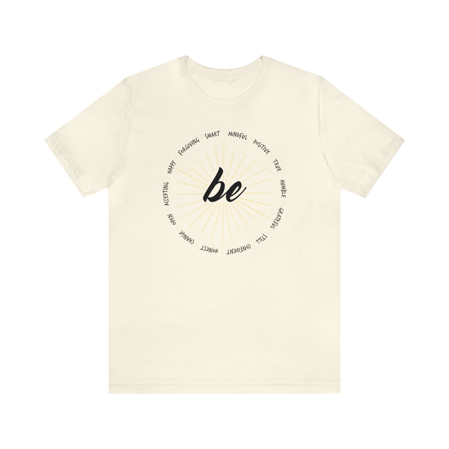 Be - Unisex Jersey Short Sleeve Tee