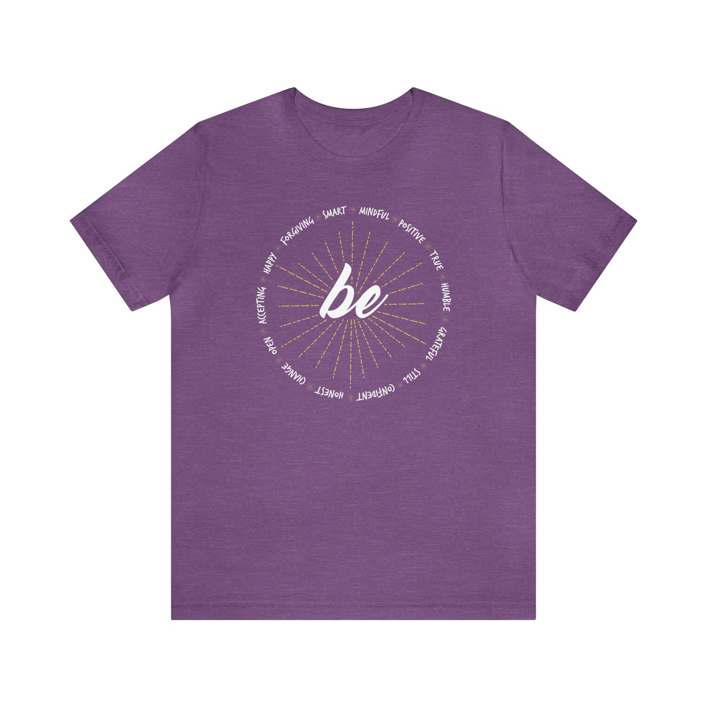 Be - Unisex Jersey Short Sleeve Tee