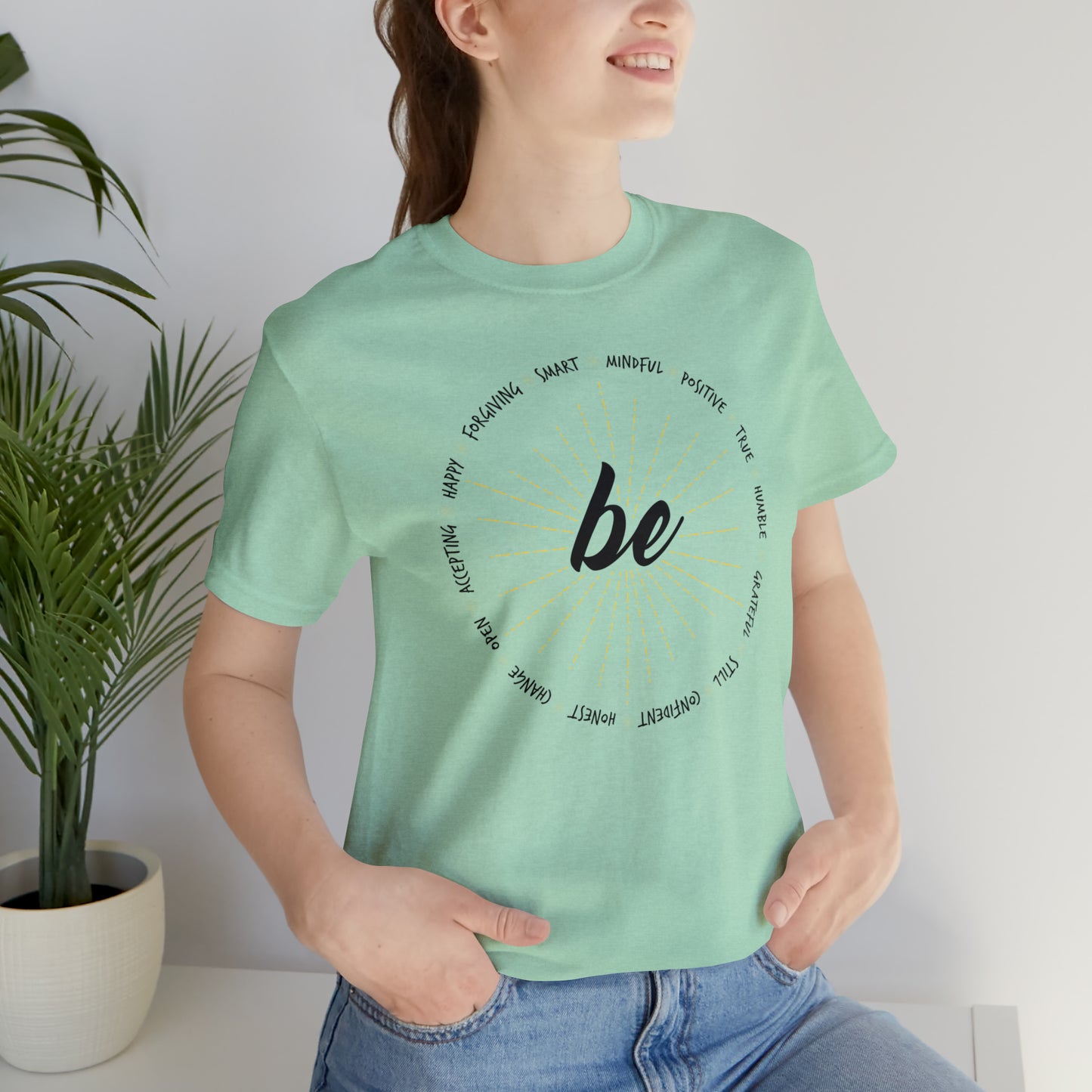 Be - Unisex Jersey Short Sleeve Tee