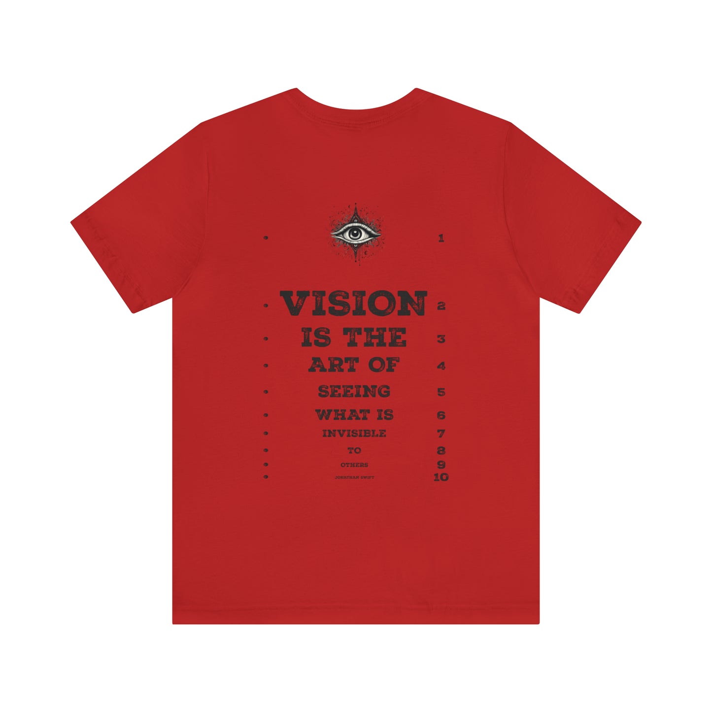 Vision is the Art of Seeing What is Invisible - Unisex Jersey Short Sleeve Tee