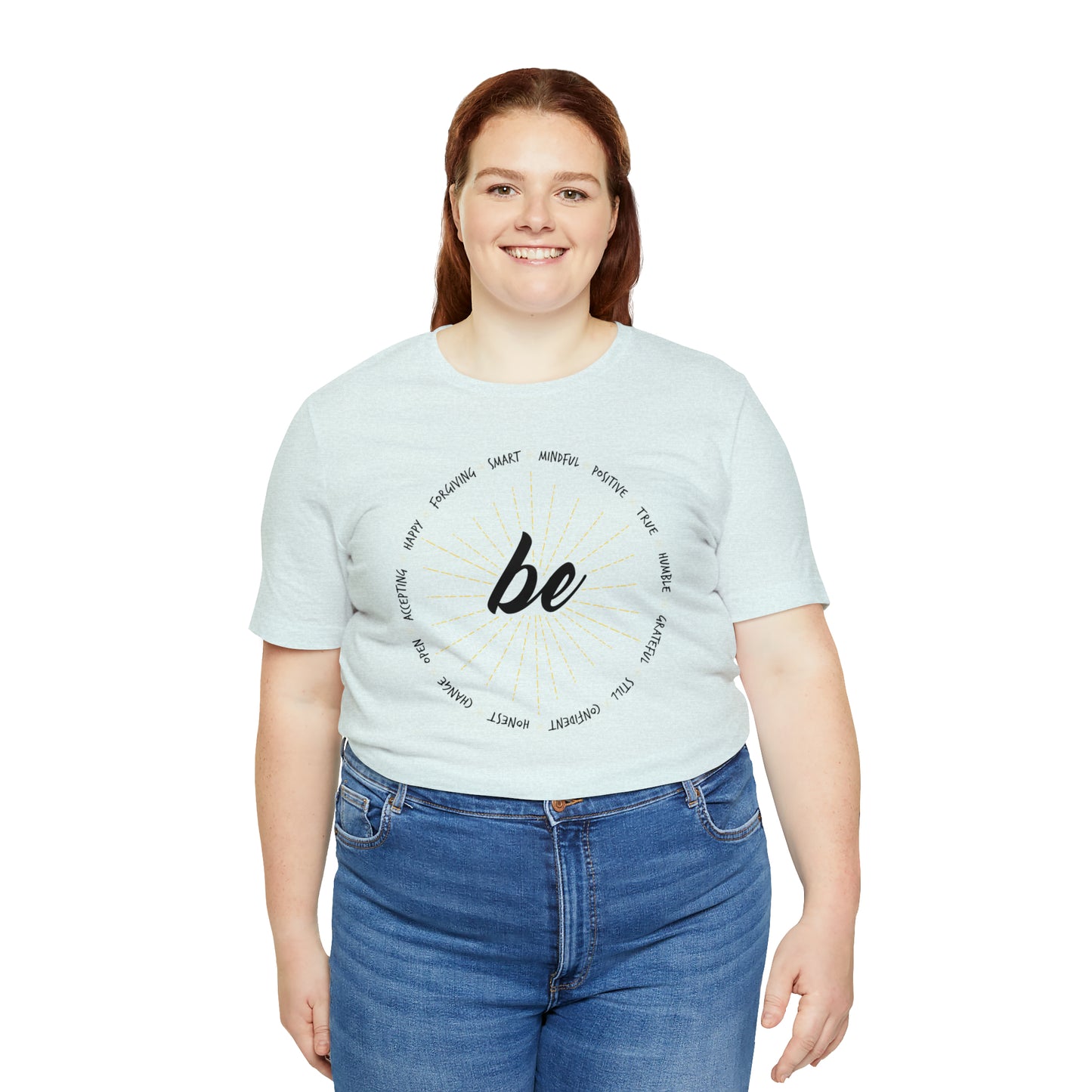 Be - Unisex Jersey Short Sleeve Tee