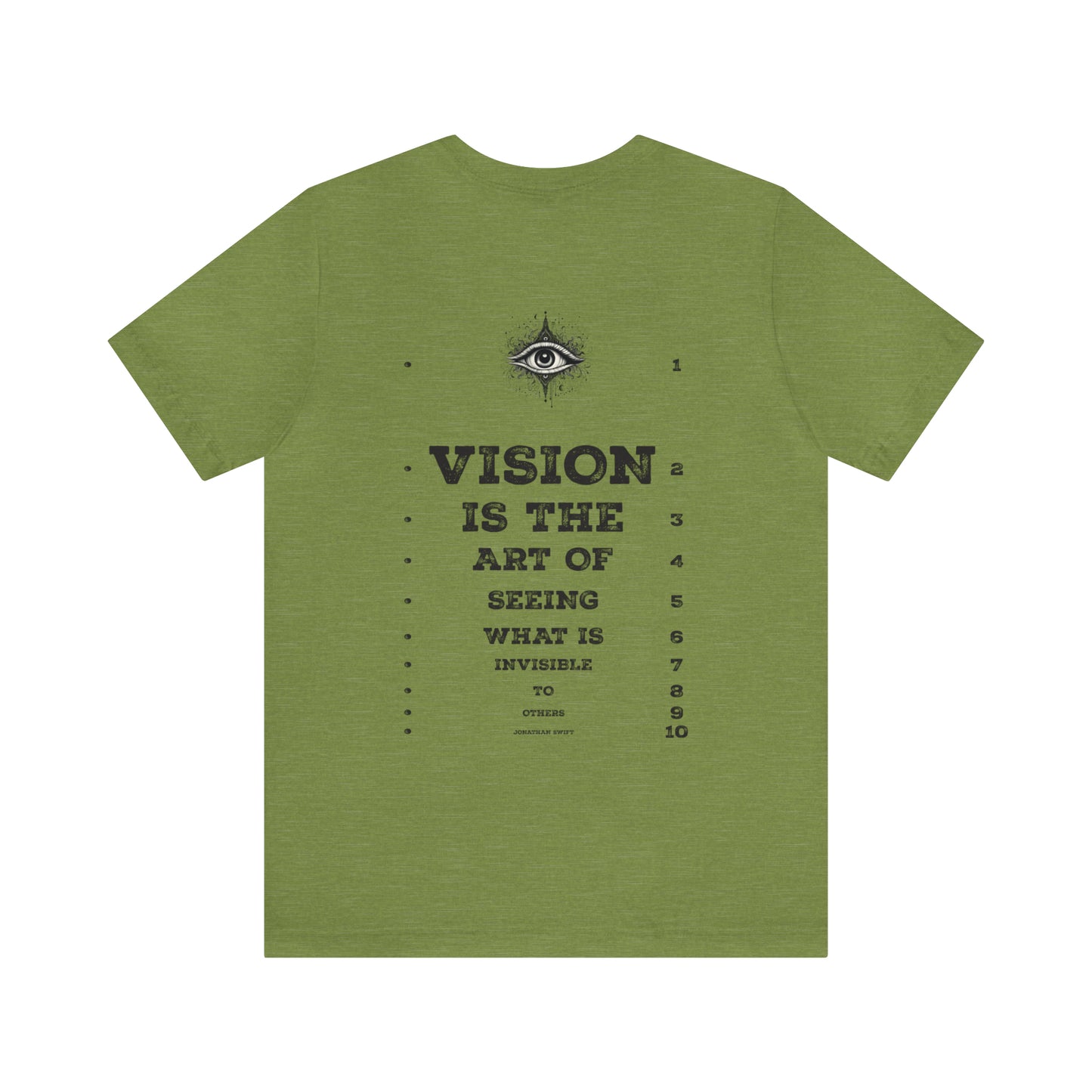 Vision is the Art of Seeing What is Invisible - Unisex Jersey Short Sleeve Tee
