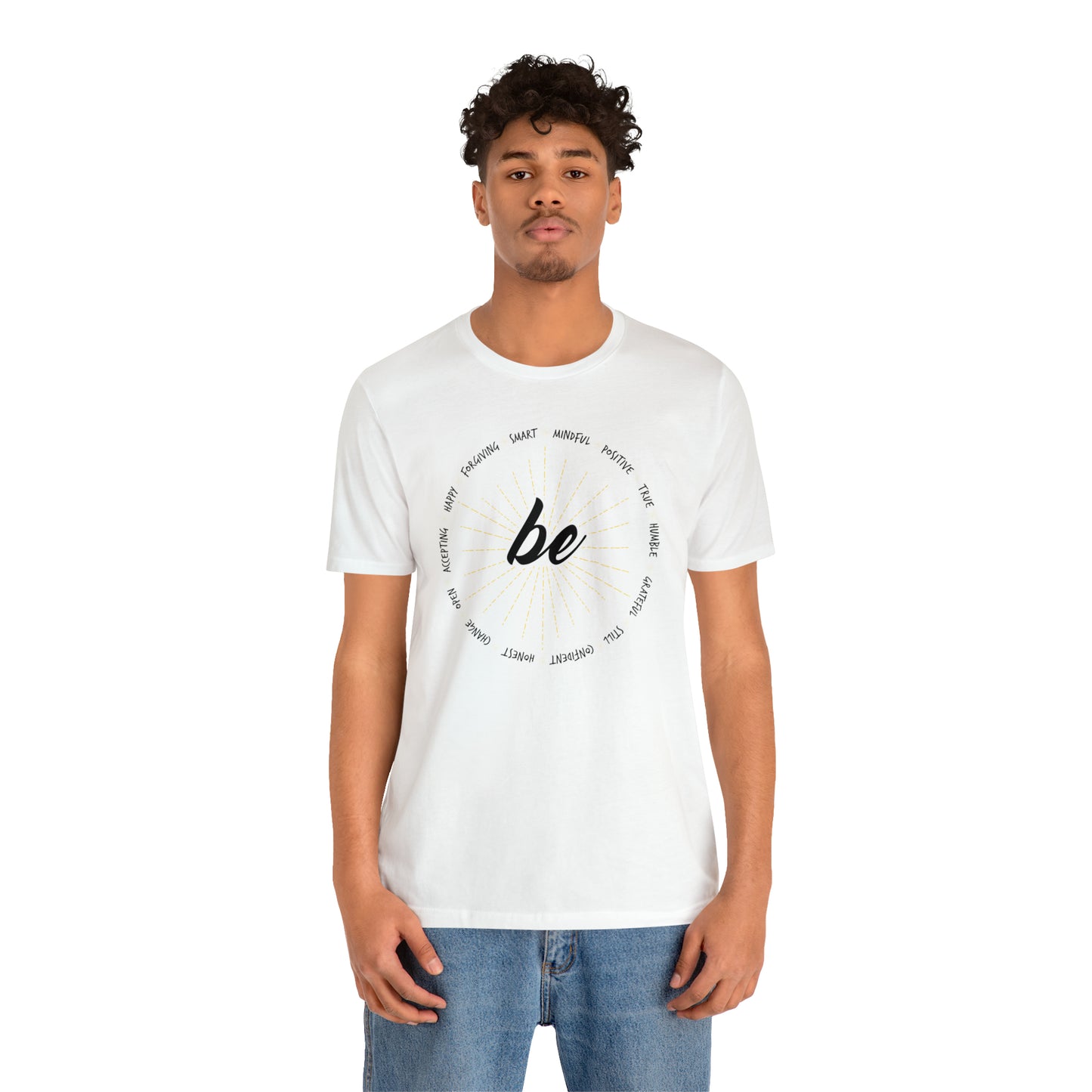 Be - Unisex Jersey Short Sleeve Tee