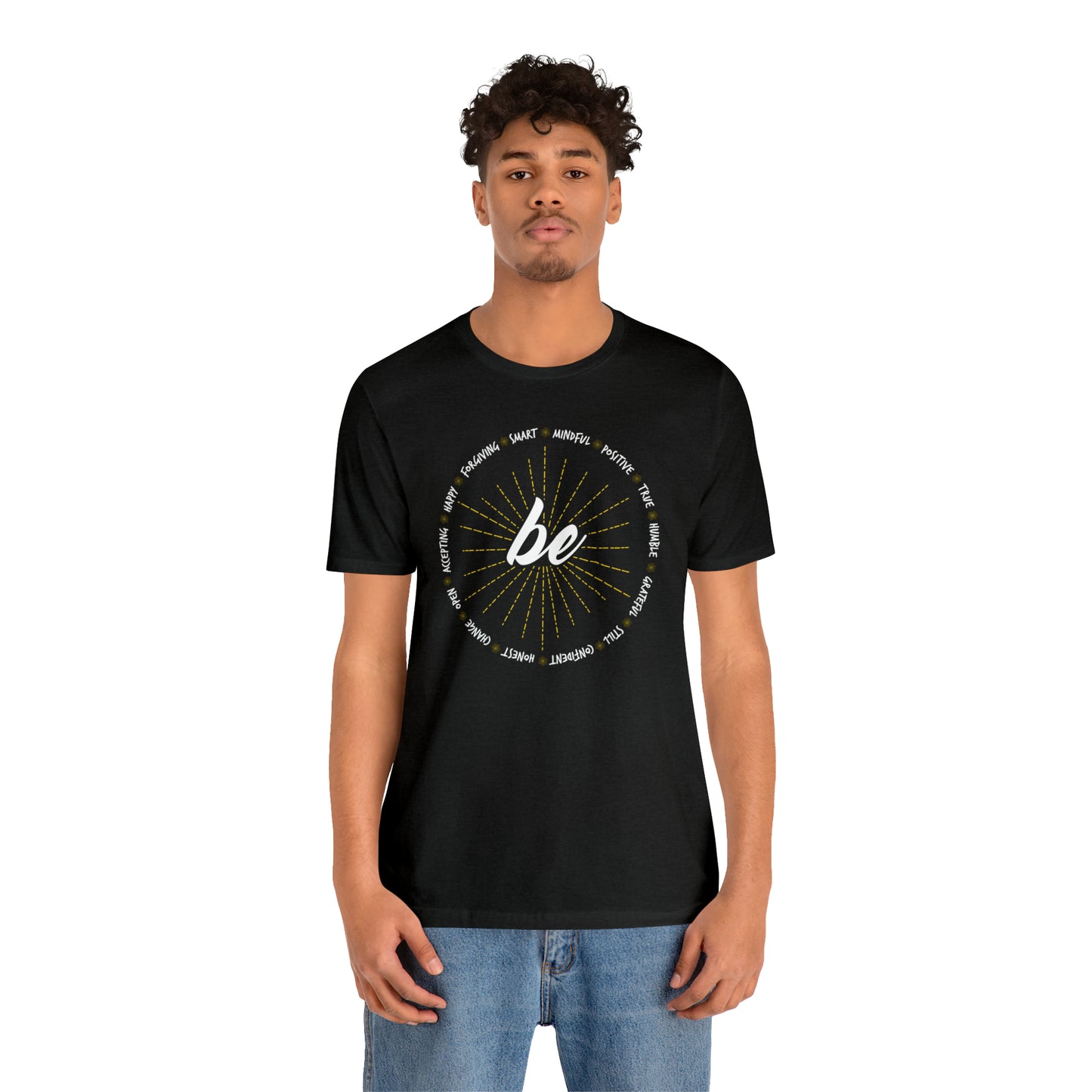 Be - Unisex Jersey Short Sleeve Tee