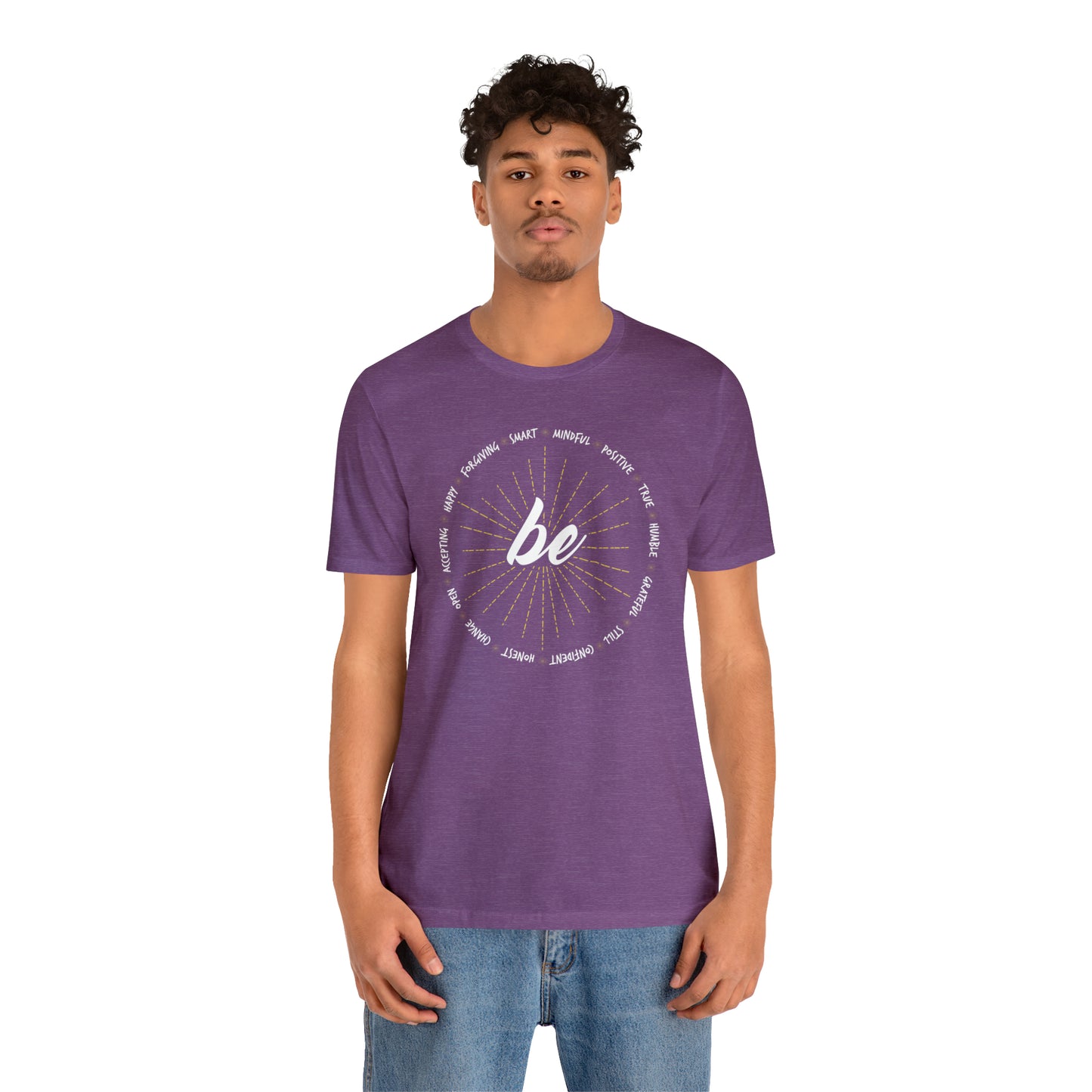 Be - Unisex Jersey Short Sleeve Tee
