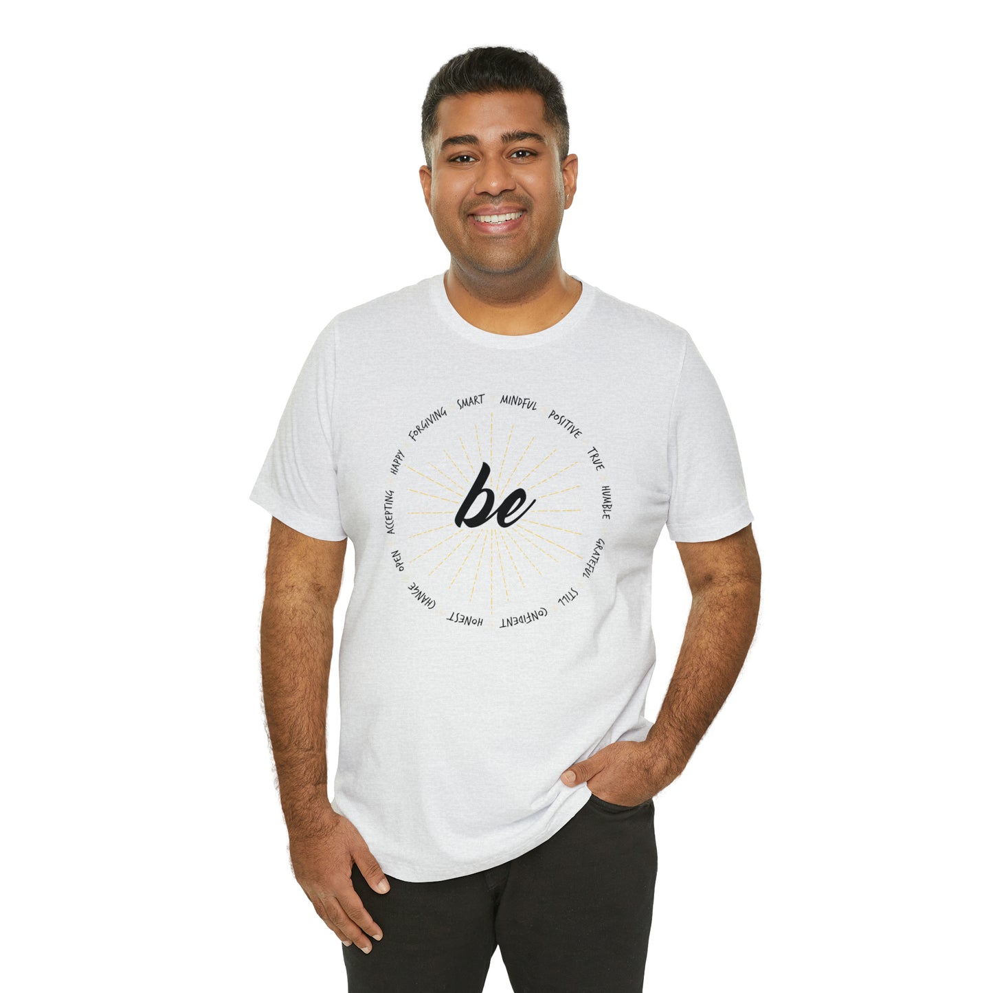 Be - Unisex Jersey Short Sleeve Tee