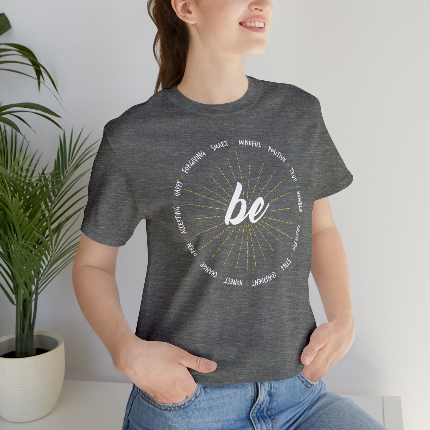 Be - Unisex Jersey Short Sleeve Tee