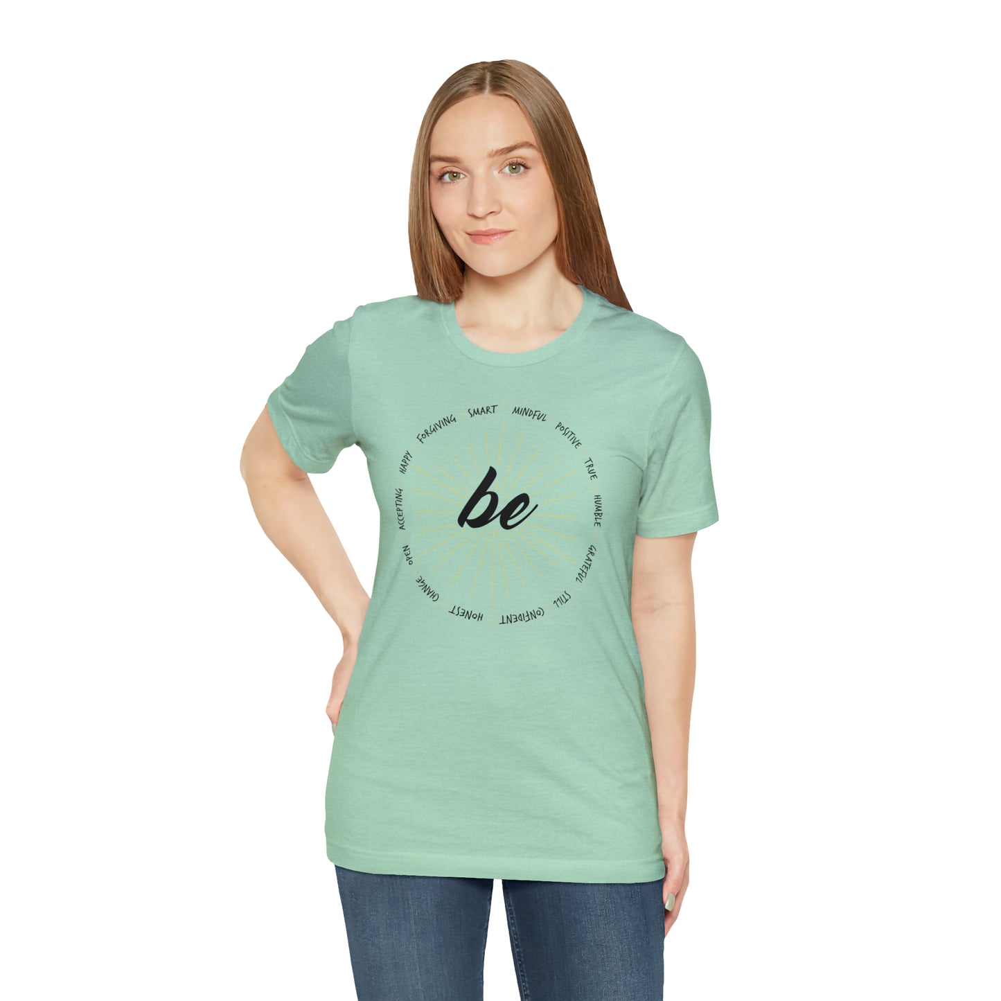 Be - Unisex Jersey Short Sleeve Tee