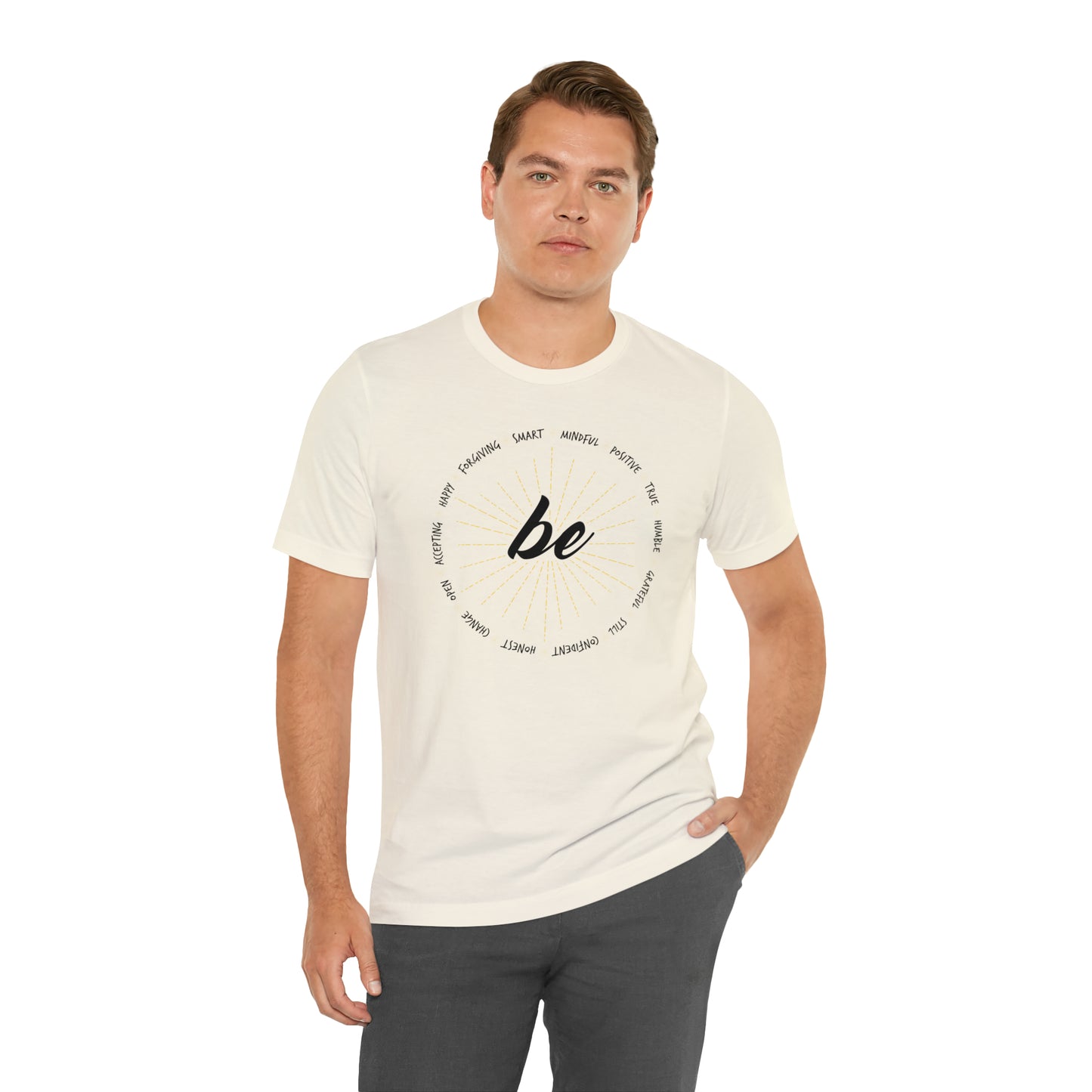 Be - Unisex Jersey Short Sleeve Tee