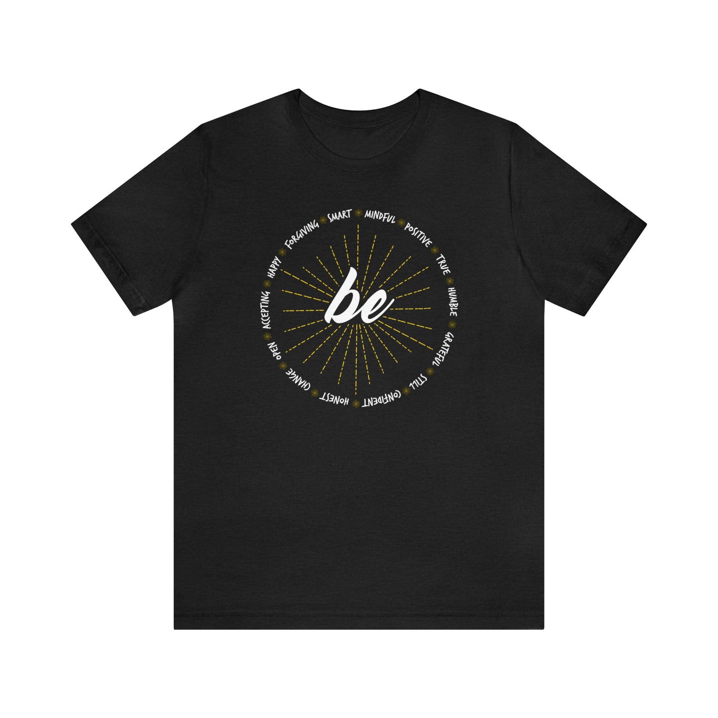 Be - Unisex Jersey Short Sleeve Tee
