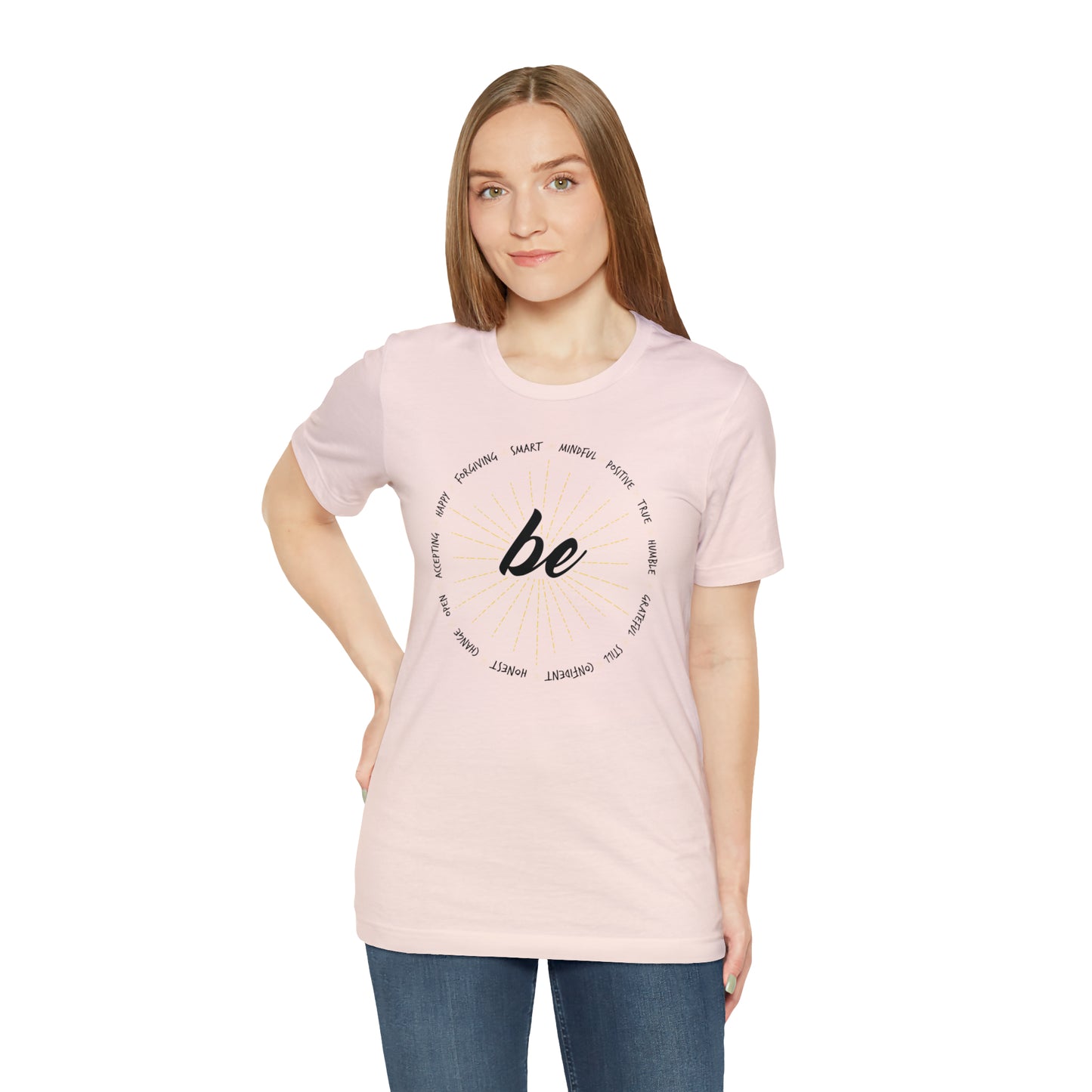 Be - Unisex Jersey Short Sleeve Tee