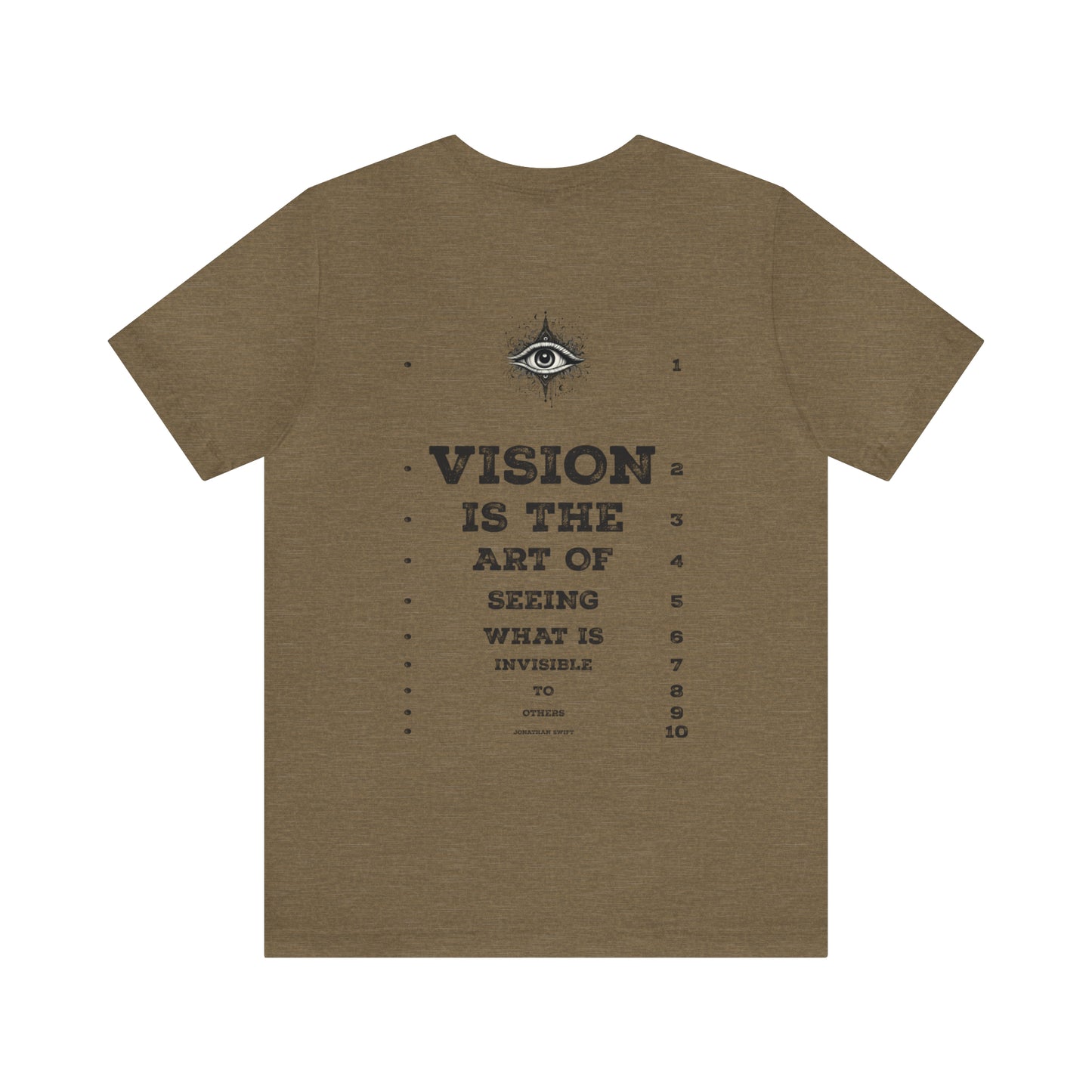 Vision is the Art of Seeing What is Invisible - Unisex Jersey Short Sleeve Tee