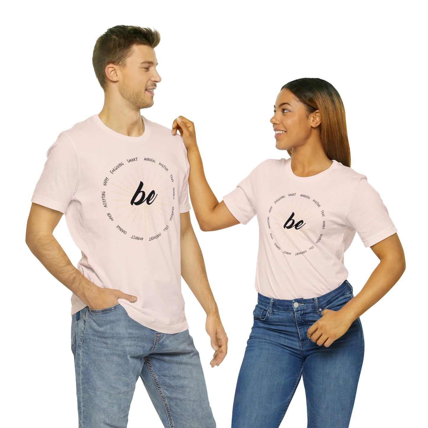 Be - Unisex Jersey Short Sleeve Tee