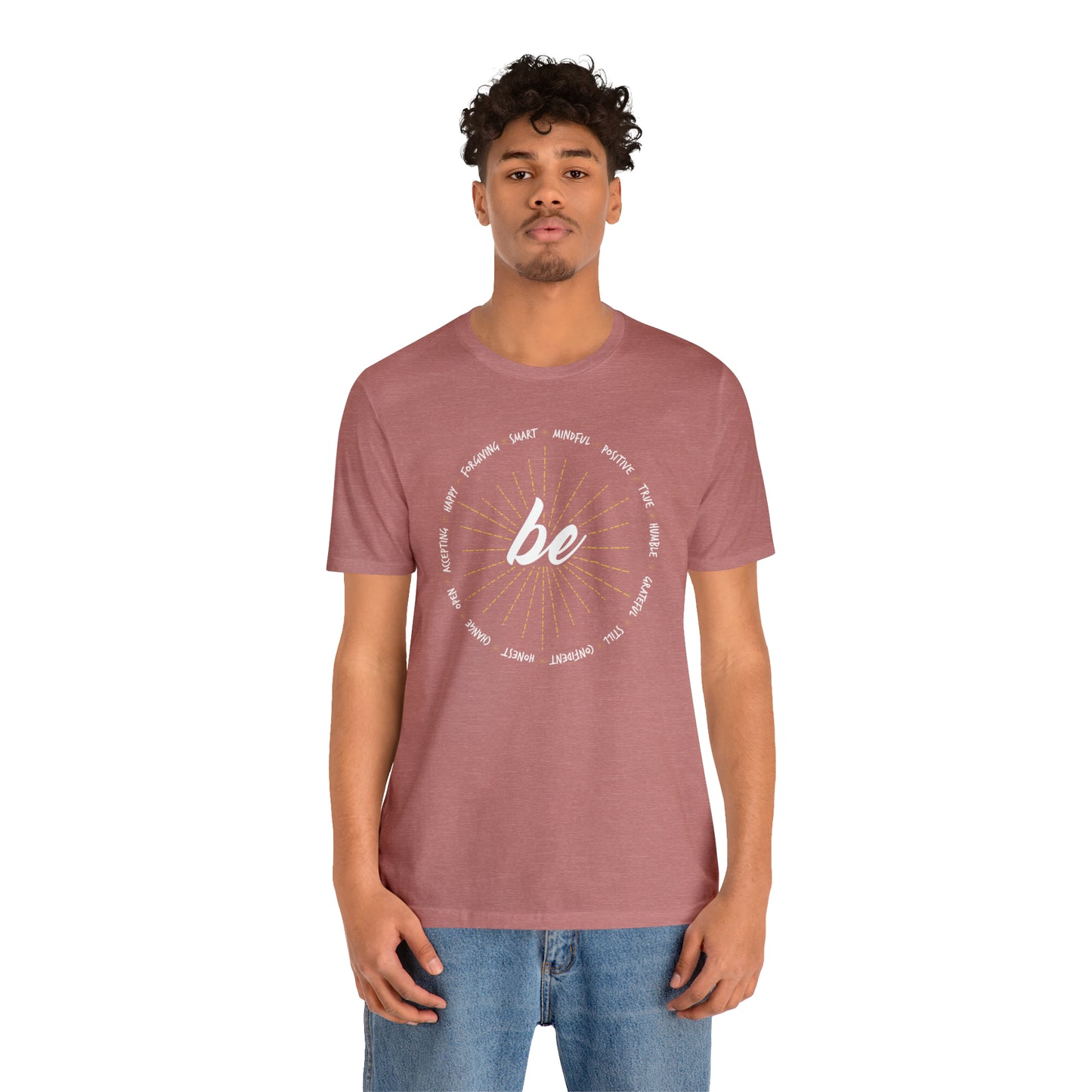 Be - Unisex Jersey Short Sleeve Tee