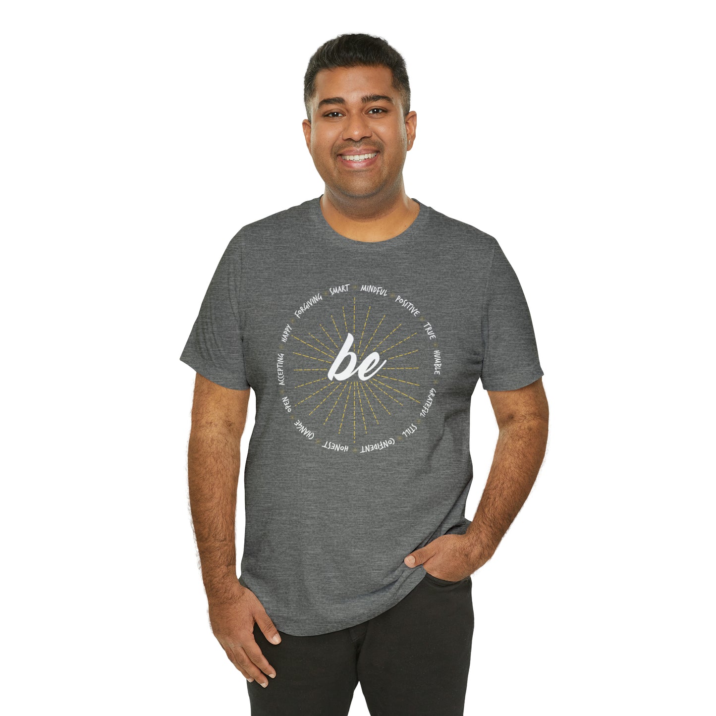 Be - Unisex Jersey Short Sleeve Tee
