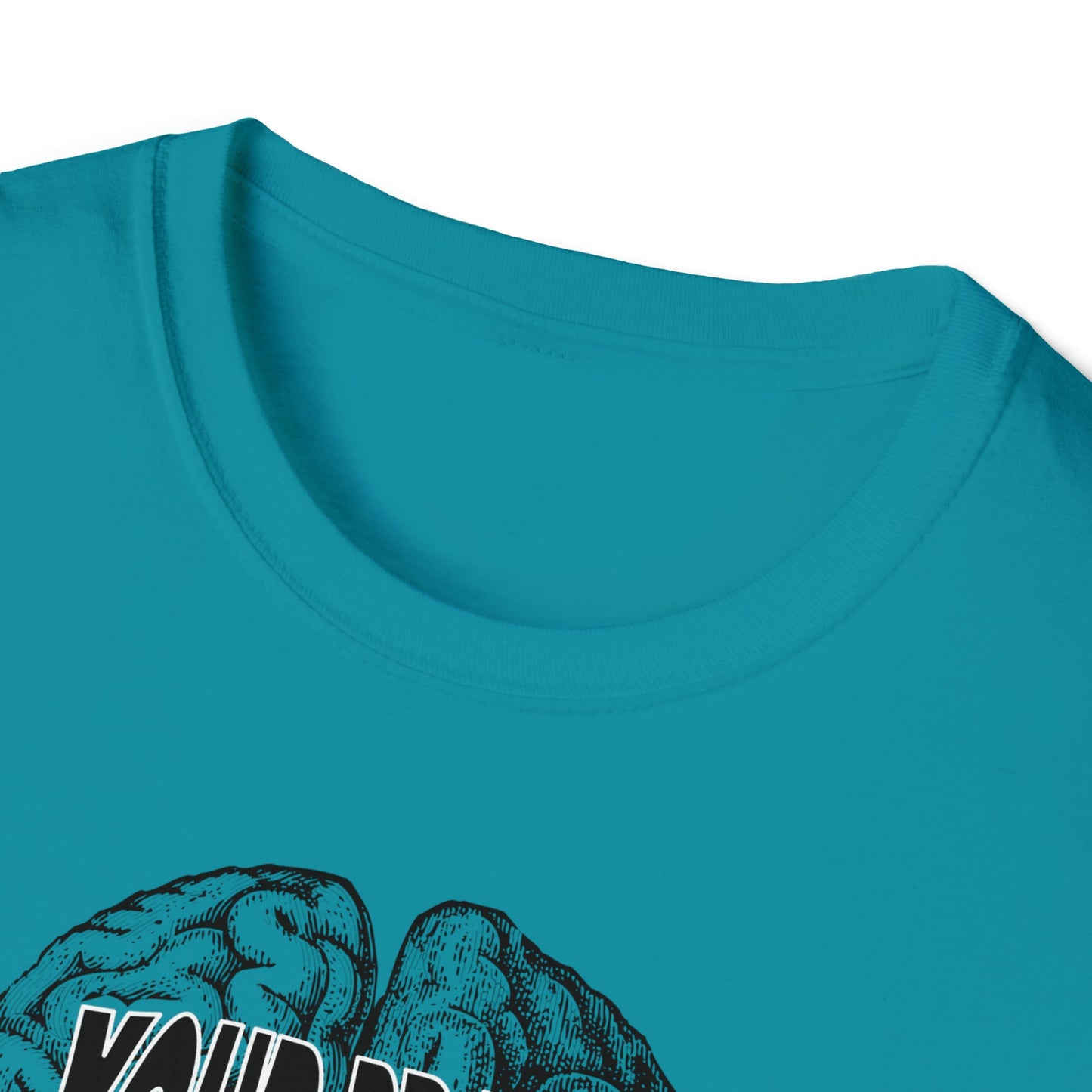 Your Brain Believes What You Tell It - Unisex Softstyle T-Shirt - One Collective Apparel