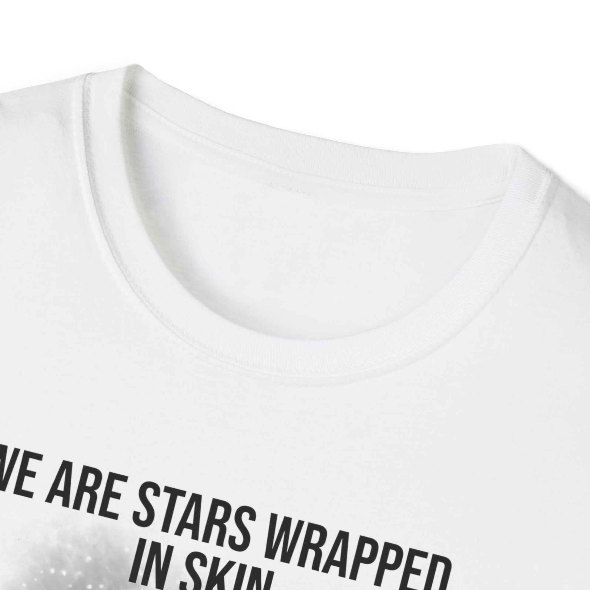 We Are Stars Wrapped in Skin - Unisex Softstyle T-Shirt - One Collective Apparel