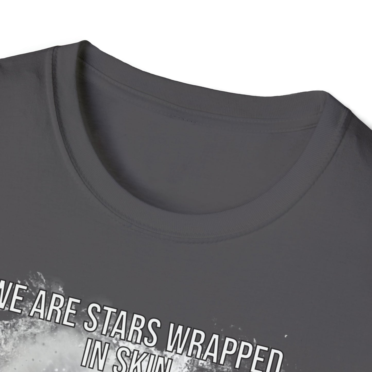 We Are Stars Wrapped in Skin - Unisex Softstyle T-Shirt - One Collective Apparel