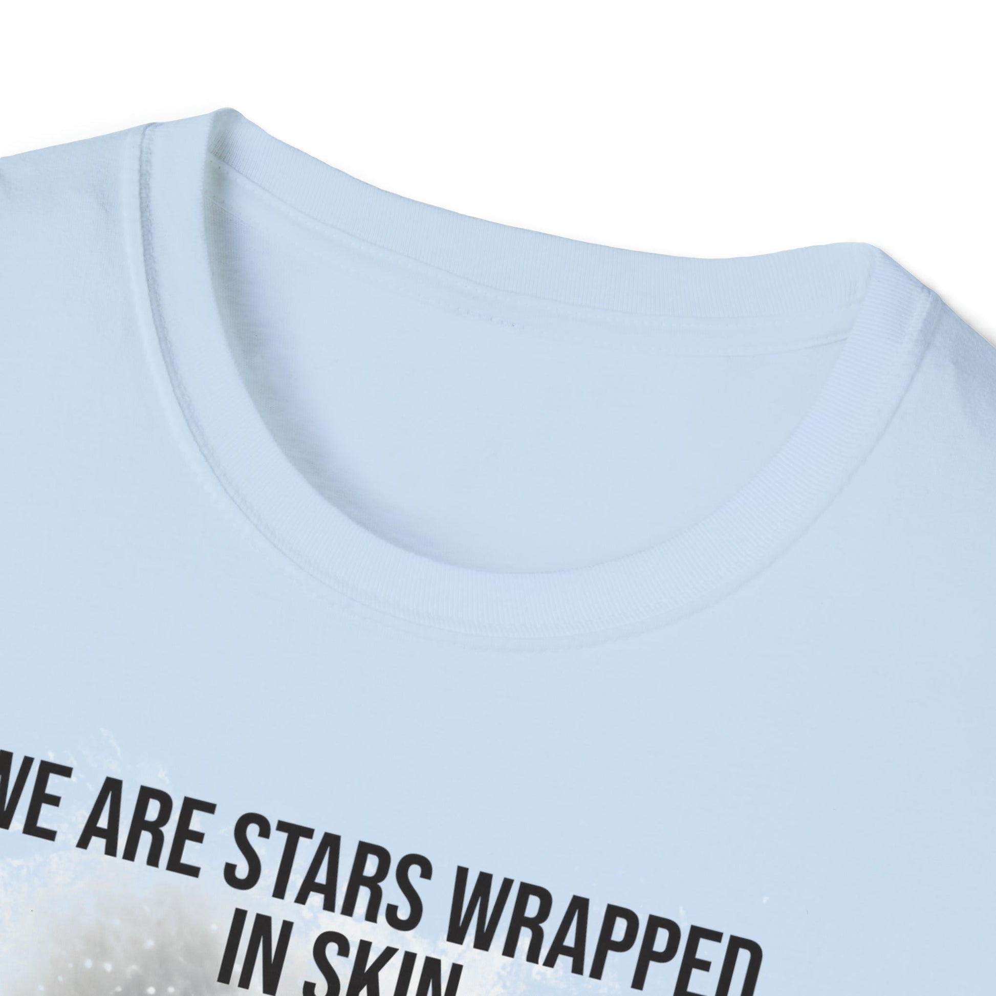 We Are Stars Wrapped in Skin - Unisex Softstyle T-Shirt - One Collective Apparel