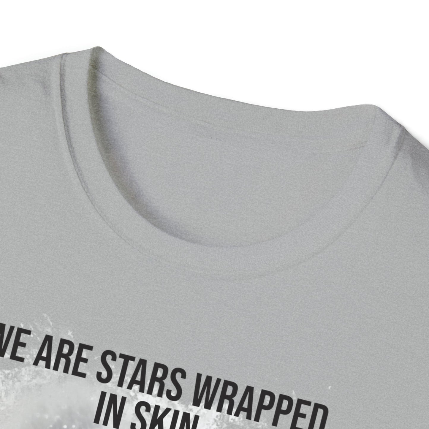 We Are Stars Wrapped in Skin - Unisex Softstyle T-Shirt - One Collective Apparel