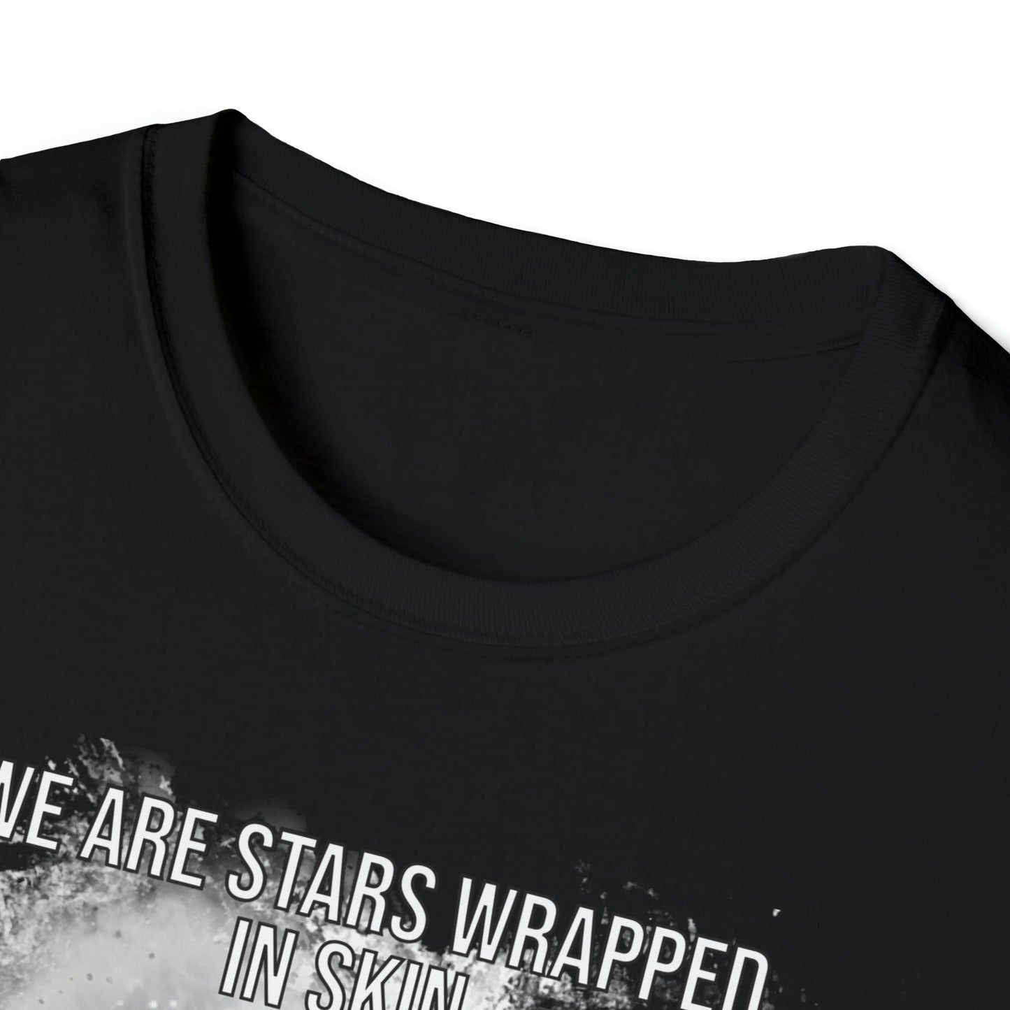 We Are Stars Wrapped in Skin - Unisex Softstyle T-Shirt - One Collective Apparel